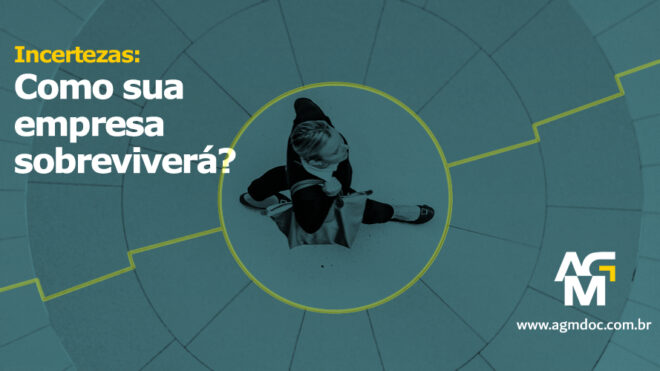 Incertezas: Como a sua empresa sobreviverá?