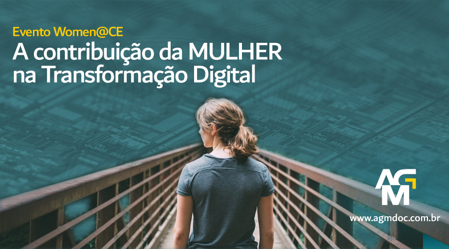 Evento Women@CE: A contribuição da mulher na Transformação Digital