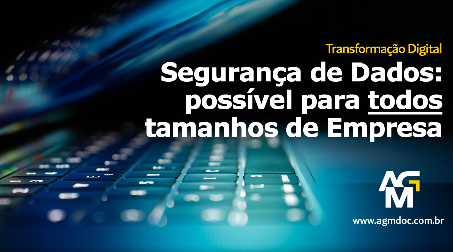 A segurança de informação deve ser possível a todos os tamanhos de empresa. Veja os benefícios da solução GED ou ECM por AGM Gestão de Documentos. Imagem: Philipp Katzenberger no Unsplash.