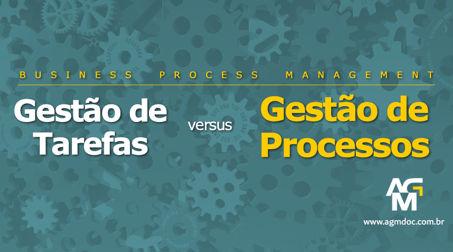 BPM: Qual a diferença entre Gestão de Tarefas e Gestão de Processos?