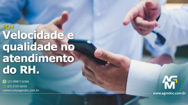 ECM: Velocidade e qualidade para o atendimento do RH