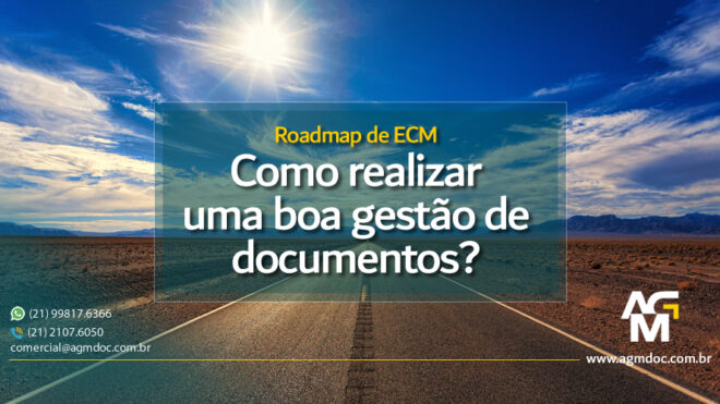 Roadmap de ECM: Como realizar uma boa gestão de documentos?