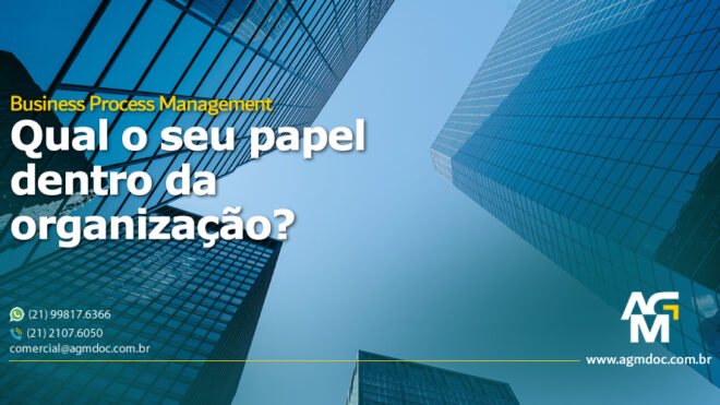 Business Process Management – Qual o seu papel dentro da organização?