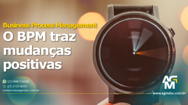 O Business Process Management traz mudanças positivas