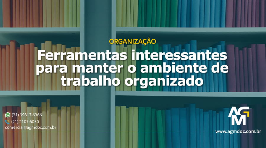AGM Gestão de Documentos fala sobre Ferramentas interessantes para manter o ambiente de trabalho organizado. Imagem: Garvin on Unsplash.