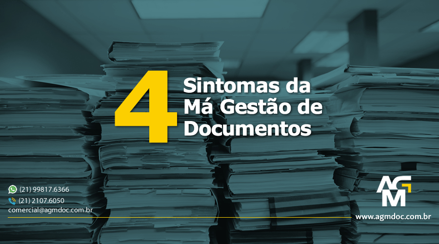 4 sintomas da Má Gestão de Documentos