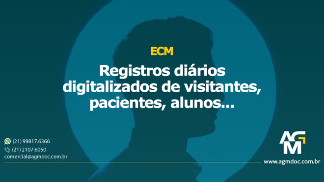 ECM: Registros diários digitalizados de visitantes, pacientes, alunos etc.