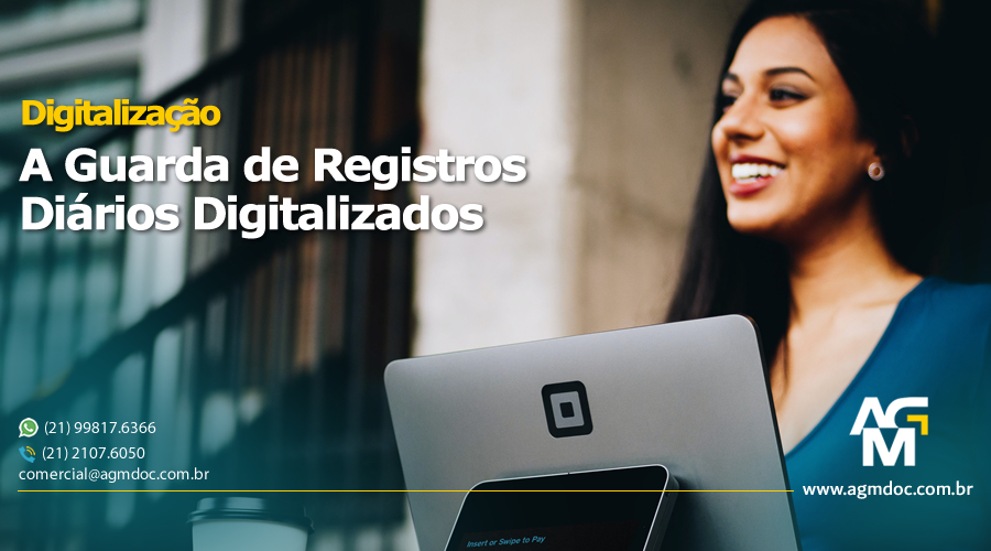 Digitalização: A Guarda de Registros Diários Digitalizados