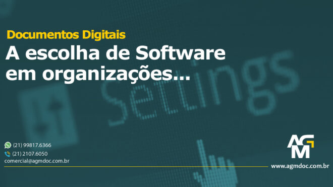 Documentos Digitais: A escolha de Software em organizações