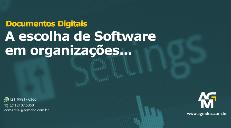Documentos Digitais: A escolha de Software em organizações