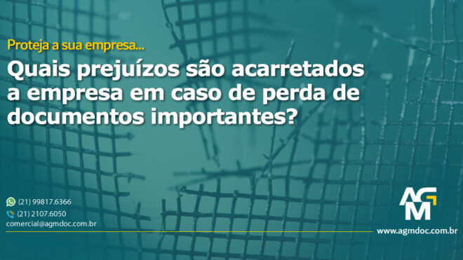 Quais prejuízos são acarretados a empresa em caso de perda de documentos importantes?