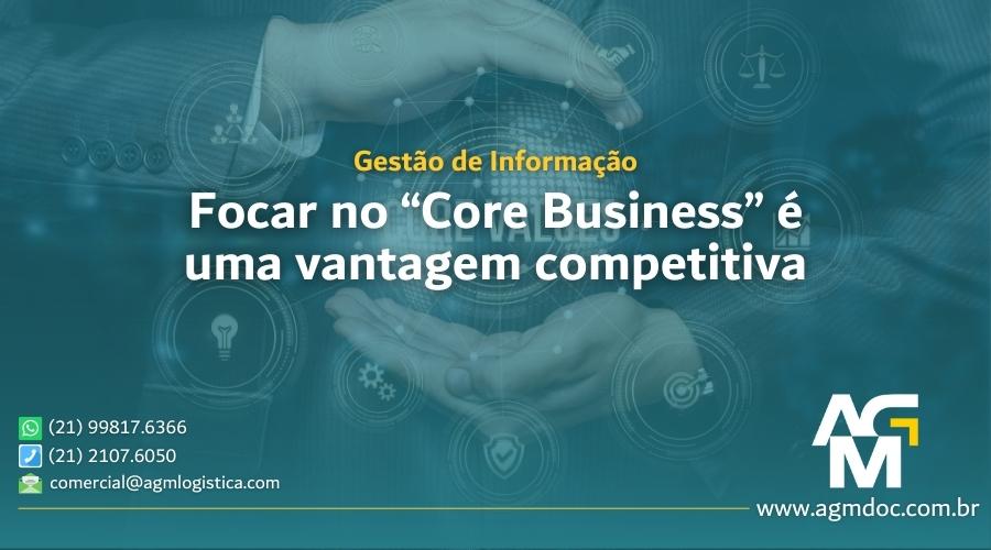 Focar no “Core Business” é uma vantagem competitiva