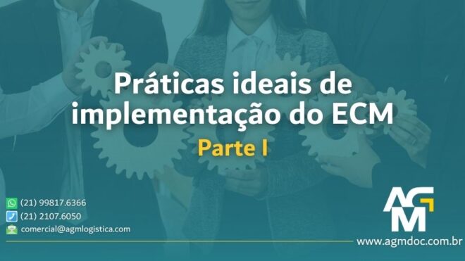 Práticas ideais de implementação do ECM – Parte I