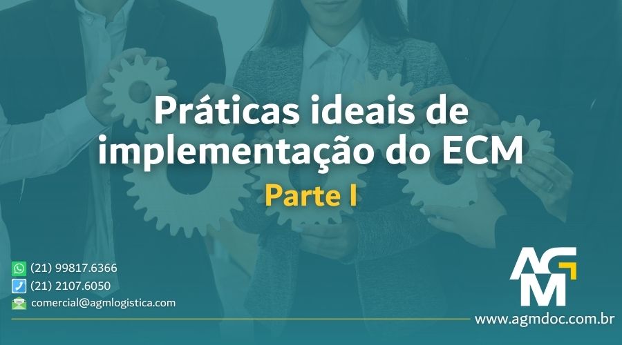 Práticas ideais de implementação do ECM – Parte I