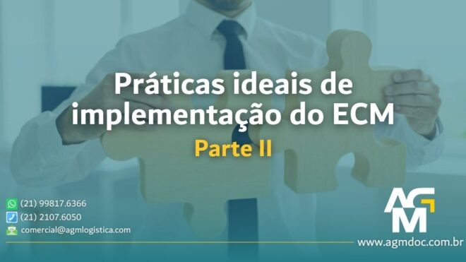 Práticas ideais de implementação do ECM – Parte II