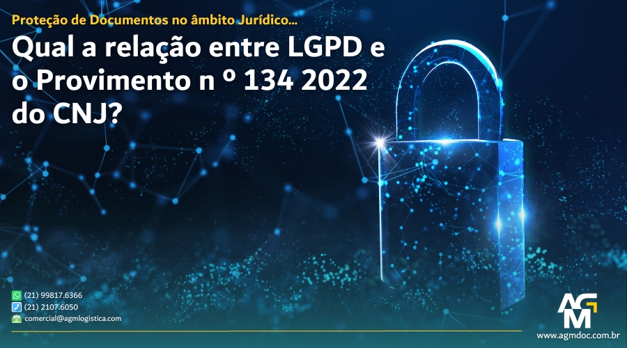 Qual a relação entre LGPD e Provimento nº 134 2022 do CNJ?