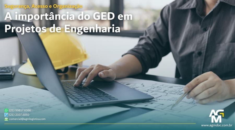 A importância do GED  em projetos de engenharia