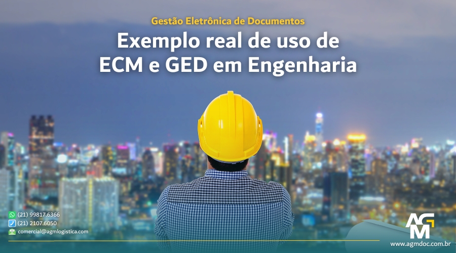 Exemplo real de uso de ECM e GED em Engenharia