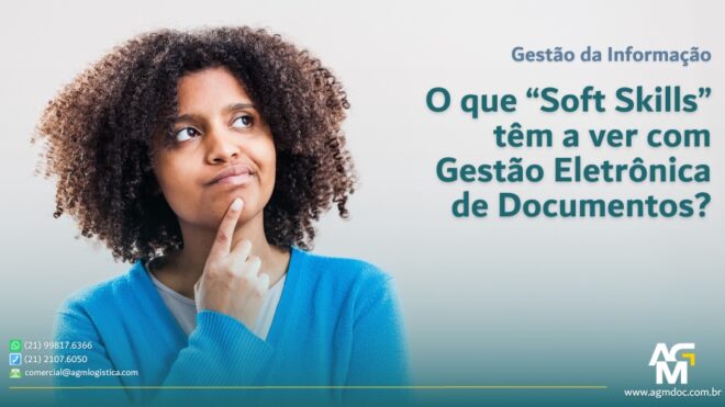 O que Soft Skills tem a ver com Gestão Eletrônica de Documentos?