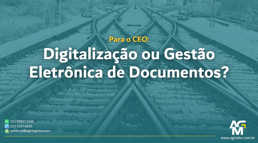 Para o CEO: Digitalização ou Gestão Eletrônica de Documentos?